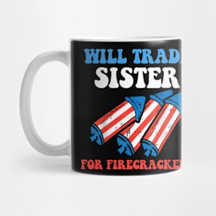 Funny Boys 4th Of July Kids Trade Sister For Firecrackers Mug